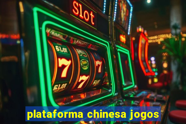 plataforma chinesa jogos